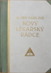 kniha Nový lékařský rádce lékařská kniha o zdravovědě vůbec, se zvláštním zřetelem k novějším poznatkům všech léčebných metod a k osvědčeným domácím léčbám, M. Straníková 1928