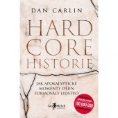 kniha Hardcore historie Jak apokalyptické momenty dějin formovaly lidstvo, Jan Melvil 2021