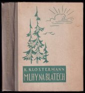 kniha Mlhy na Blatech Román, Jos. R. Vilímek 1949