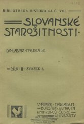 kniha Slovanské starožitnosti Díl II. - Původ a počátky Slovanů jižních - sv. 2, Bursík & Kohout 1910