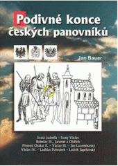 kniha Podivné konce českých panovníků, Akcent 2007