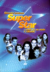kniha Šílenství jménem Superstar, Formát 2004