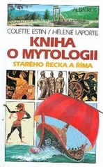 kniha Kniha o mytologii starého Řecka a Říma pro děti od 9 let, Albatros 1994