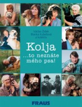 kniha Kolja --to neznáte mého psa!, Fraus 2004