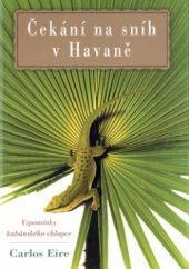 kniha Čekání na sníh v Havaně vzpomínky kubánského chlapce, BB/art 2005