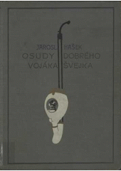 kniha Osudy dobrého vojáka Švejka za světové války Díl II - Na frontě, Adolf Synek 1926