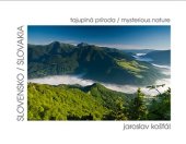 kniha Slovensko tajuplná príroda Slovakia mysterious nature, Dajama 2019