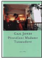 kniha Převtělení Madame Tussaudové a jiné příběhy, One Woman Press 2001