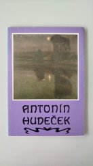 kniha Antonín Hudeček Katalog výstavy, Pardubice, srpen-září 1982, Liberec, listopad-prosinec 1982, Oblastní galerie 1982