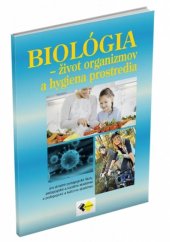 kniha Biológia - život organizmov a hygiena prostredia pre stredné pedagogické školy, pedagogické, sociálne a kultúrne akadémie, Expol Pedagogika 2025