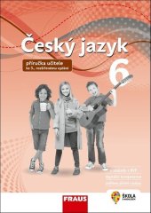 kniha Český jazyk 6 pro základní školy a víceletá gymnázia Příručka učitele, Fraus 2024