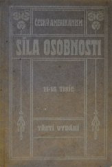 kniha Síla osobnosti nejlepší cesta ku štěstí, úspěchu, moci a blahobytu na základě přirozených zákonů o osobním magnetismu, gymnastice vůle, autosuggesci a duševním trainingu, Edition Centre 1913