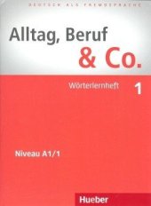 kniha Alltag, Beruf & Co. 1 Wörterlernheft , Hueber 2009