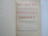 kniha Helmolda, kněze buzovského, Slovanská kronika, Vyšehrad 1947