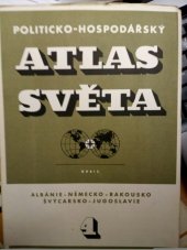 kniha Politicko-hospodářský atlas světa. Seš. 4, - Albánie - Německo - Rakousko - Švýcarsko - Jugoslavie, Orbis 1952