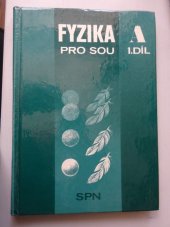 kniha Fyzika pro SOU. A, Díl 1., SPN 1985