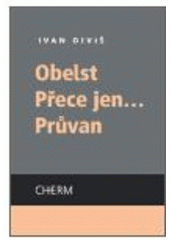 kniha Obelst Přece jen-- ; Průvan, Cherm 2006