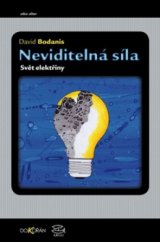 kniha Neviditelná síla svět elektřiny, Dokořán 2009