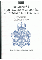 kniha Komentář k moravským zemským zřízením z let 1516-1604 II. - Články 75-190, Leges 2017