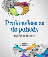 kniha Prokreslete se do pohody Kresba za kresbou, Zoner Press 2022