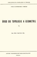 kniha Úvod do topologie a geometrie [Díl] 1 Určeno pro posl. fak. matematicko-fyz., SPN 1982