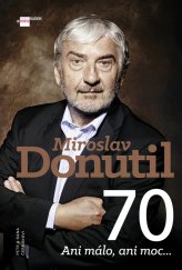 kniha Miroslav Donutil 70 Ani málo, ani moc..., Imagination of People 2021