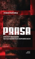 kniha Prasa Krvavý masaker na slovenských kopaniciach, Artis omnis 2019