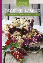 kniha Pečieme s láskou Zdravé pohladenie pre telo i dušu, Ikar 2016