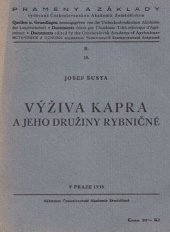 kniha Výživa kapra a jeho družiny rybničné nové základy rybochovu rybničního, Československá akademie zemědělská 1938