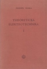 kniha Theoretická elektrotechnika 1. [díl], - Úvod do theoretické elektrotechniky - Celost. vysokoškolská učebnice., SNTL 1956