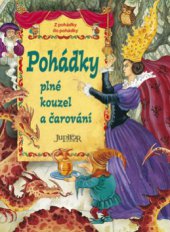 kniha Pohádky plné kouzel a čarování, Fortuna Libri 2010