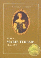 kniha Mince Marie Terezie 1740-1780, Vlastislav Novotný 2001