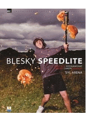 kniha Blesky Speedlite naučte se fotografovat s blesky Canon Speedlite, Zoner Press 2012