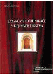 kniha Jazyková komunikace v dějinách lidstva, Univerzita Jana Amose Komenského 2008