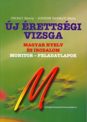 kniha Új érettségi visga Magyar nyelv és irodalom monitor - feledatlapok, Slovenské pedagogické nakladateľstvo 2004