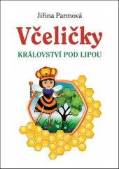 kniha Včeličky Království pod lipou, Holík Jaroslav 2025