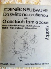 kniha Do světa na zkušenou čili O cestách tam a zase zpátky malá rukověť k trilogii J.R.R. Tolkiena Hobit - Pán prstenů - Silmarillion, Hrnčířství a nakladatelství Michal Jůza & Eva Jůzová 1992