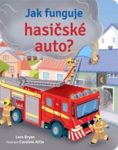 kniha Jak funguje hasičské auto?, Svojtka 2021