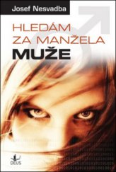 kniha Hledám za manžela muže, Deus 2011