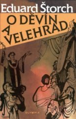 kniha O Děvín a Velehrad román z dob Velké Moravy, Olympia 2000