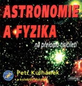 kniha Astronomie a fyzika na přelomu tisíciletí, Dialog 2004