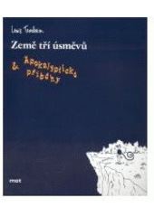 kniha Země tří úsměvů & apokalyptické příběhy, Mot 2006