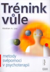 kniha Trénink vůle metody svépomoci v psychoterapii, ERA 2003