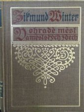 kniha V ohradě měst a městských zdech. Ř. 1, J. Otto 1913