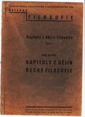 kniha Kapitoly z dějin filosofie. Část 1, - [Kapitoly z dějin řecké filosofie], Vysoká škola politických a hospodářských věd 