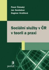kniha Sociální služby v ČR v teorii a praxi, Portál 2011