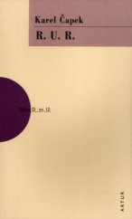 kniha R.U.R. rossum's universal robots : [kolektivní drama o vstupní komedii a třech dějstvích], Artur 2004