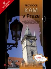 kniha Kam v Praze [průvodce], CPress 2011