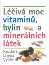 kniha Léčivá moc vitaminů, bylin a minerálních látek, Reader’s Digest 2001