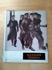 kniha Alexandr Dejneka [Obr. monografie], Nakladatelství československých výtvarných umělců 1961